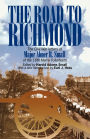 The Road to Richmond: The Civil War Letters of Major Abner R. Small of the 16th Maine Volunteers.
