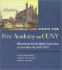 From the Free Academy to Cuny: Illustrating Public Higher Education in NYC, 1847-1997
