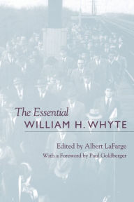 The Essential William H. Whyte