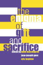 The Enigma of Gift and Sacrifice