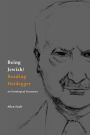 Being Jewish/Reading Heidegger: An Ontological Encounter