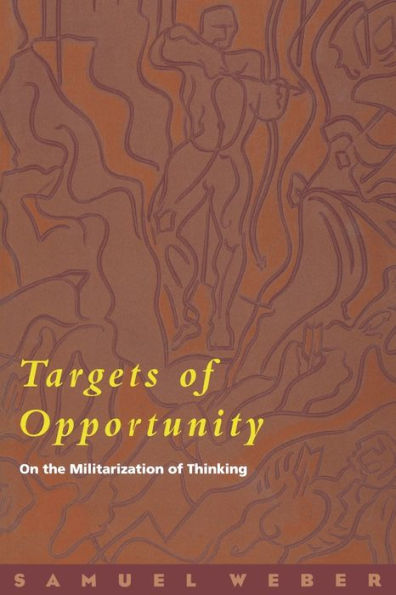 Targets of Opportunity: On the Militarization of Thinking / Edition 4