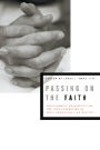 Passing on the Faith: Transforming Traditions for the Next Generation of Jews, Christians, and Muslims / Edition 4