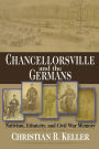 Chancellorsville and the Germans: Nativism, Ethnicity, and Civil War Memory / Edition 4