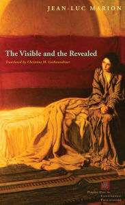 Title: The Visible and the Revealed / Edition 3, Author: Jean-Luc Marion