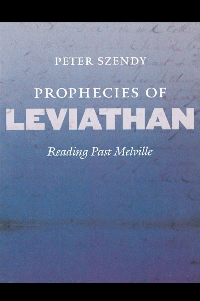 Prophecies of Leviathan: Reading Past Melville