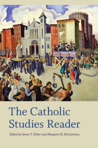 Title: The Catholic Studies Reader, Author: James T. Fisher
