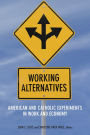 Working Alternatives: American and Catholic Experiments in Work and Economy