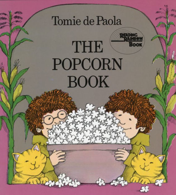 The Popcorn Book by Tomie dePaola, Paperback Barnes & Noble®