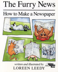 Title: The Furry News: How to Make a Newspaper, Author: Loreen Leedy
