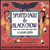 Spotted Eagle and Black Crow: A Lakota Legend