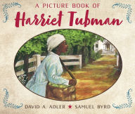 Title: A Picture Book of Harriet Tubman, Author: David A. Adler