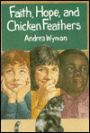 Faith, Hope, and Chicken Feathers