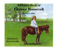 Title: A Picture Book of Eleanor Roosevelt, Author: David A. Adler