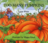 Title: Too Many Pumpkins, Author: Linda White