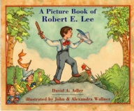 Title: A Picture Book of Robert E. Lee, Author: David A. Adler