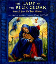 The Lady in the Blue Cloak: Tales of the Texas Missions