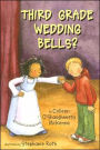 Third Grade Wedding Bells?