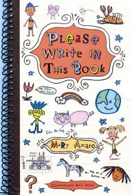 Title: Please Write in This Book, Author: Mary Amato