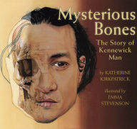 Mysterious Bones: The Story of Kennewick Man