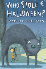 Title: Who Stole Halloween?: A Chickadee Court Mystery, Author: Martha Freeman