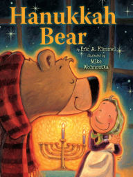 Title: Hanukkah Bear, Author: Eric A. Kimmel