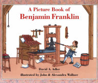 Title: A Picture Book of Benjamin Franklin, Author: David A. Adler