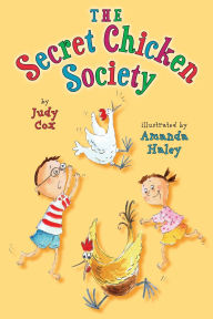 Title: The Secret Chicken Society, Author: Judy Cox