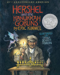Title: Hershel and the Hanukkah Goblins: 25th Anniversary Edition, Author: Eric A. Kimmel