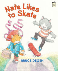 Title: Nate Likes to Skate, Author: Bruce Degen