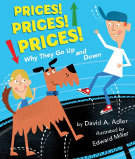Title: Prices! Prices! Prices!: Why They Go Up and Down, Author: David A. Adler