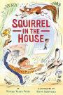 Squirrel in the House (Twitch the Squirrel Series #2)