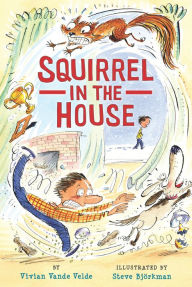 Title: Squirrel in the House (Twitch the Squirrel Series #2), Author: Vivian Vande Velde