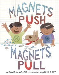 Title: Magnets Push, Magnets Pull, Author: David A. Adler