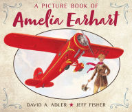 Title: A Picture Book of Amelia Earhart, Author: David A. Adler