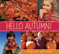 Title: Hello Autumn!, Author: Shelley Rotner