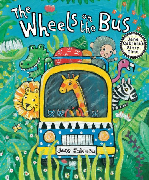 The Wheels on the Bus by Jane Cabrera, Hardcover Barnes & Noble®