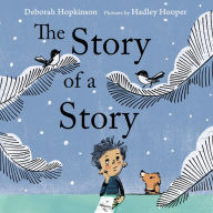 Title: The Story of a Story, Author: Deborah Hopkinson