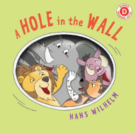 Title: A Hole in the Wall, Author: Hans Wilhelm
