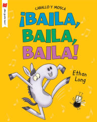 Title: ¡Baila, baila, baila!, Author: Ethan Long