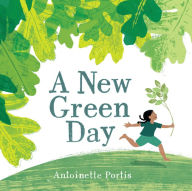 Title: A New Green Day, Author: Antoinette Portis