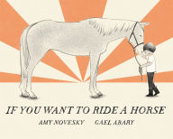 Title: If You Want to Ride a Horse, Author: Amy Novesky
