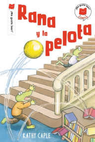 Title: Rana y la pelota, Author: Kathy Caple