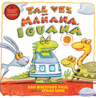 Title: Tal vez mañana, Iguana, Author: Ann Whitford Paul