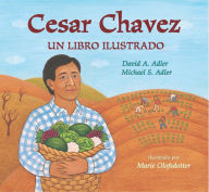Title: Cesar Chavez: Un libro ilustrado, Author: David A. Adler