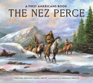Title: The Nez Perce (A First Americans Book), Author: Virginia Driving Hawk Sneve