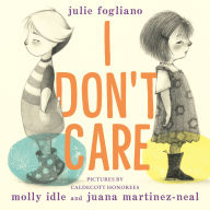Title: I Don't Care, Author: Julie Fogliano