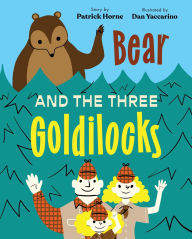Title: Bear and the Three Goldilocks, Author: Patrick Horne