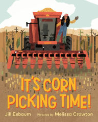 Title: It's Corn Picking Time!, Author: Jill Esbaum