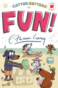 Title: The Letter Setters in Fun!, Author: Ethan Long